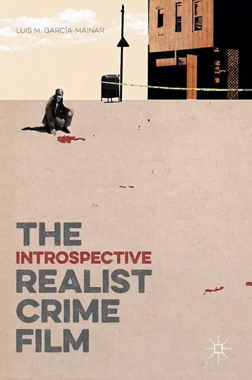 Cover of The Introspective Realist Crime Film