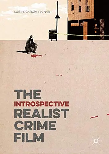 Cover of The Introspective Realist Crime Film