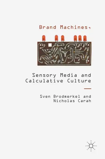Cover of Brand Machines, Sensory Media and Calculative Culture