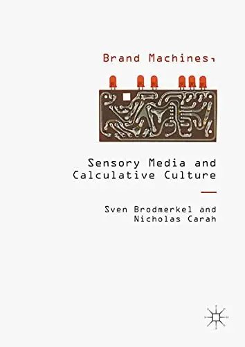Cover of Brand Machines, Sensory Media and Calculative Culture