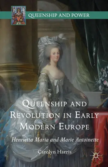 Cover of Queenship and Revolution in Early Modern Europe