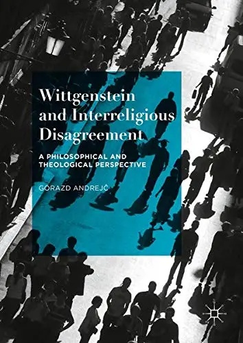Cover of Wittgenstein and Interreligious Disagreement