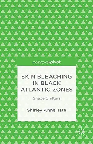 Cover of Skin Bleaching in Black Atlantic Zones