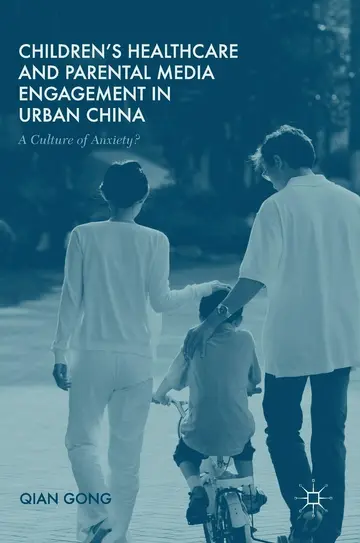 Cover of Children’s Healthcare and Parental Media Engagement in Urban China