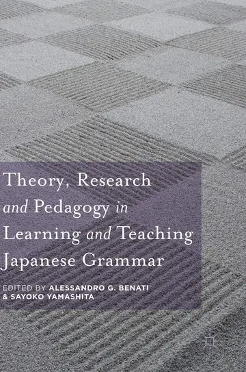 Cover of Theory, Research and Pedagogy in Learning and Teaching Japanese Grammar