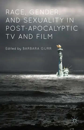 Cover of Race, Gender, and Sexuality in Post-Apocalyptic TV and Film