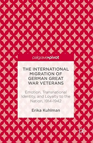 Cover of The International Migration of German Great War Veterans