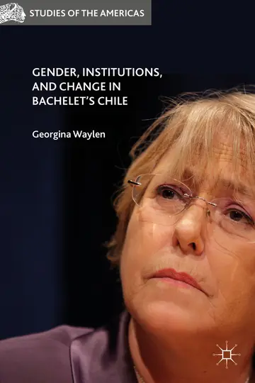 Cover of Gender, Institutions, and Change in Bachelet’s Chile