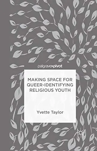 Cover of Making Space for Queer-Identifying Religious Youth