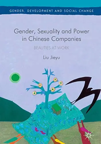 Cover of Gender, Sexuality and Power in Chinese Companies
