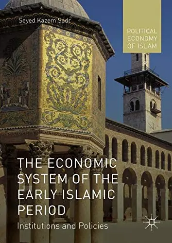 Cover of The Economic System of the Early Islamic Period