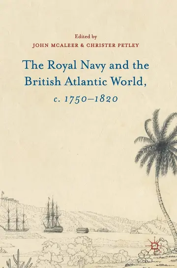 Cover of The Royal Navy and the British Atlantic World, c. 1750–1820