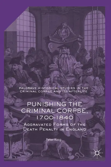 Cover of Punishing the Criminal Corpse, 1700-1840