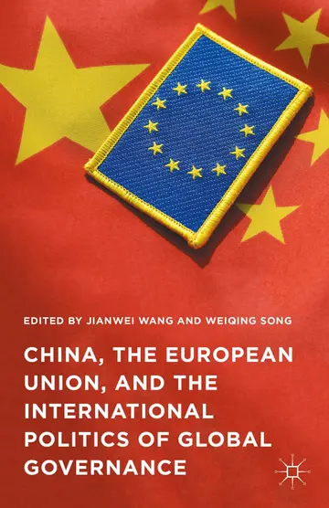 Cover of China, the European Union, and the International Politics of Global Governance