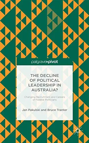 Cover of The Decline of Political Leadership in Australia?