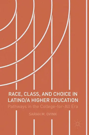 Cover of Race, Class, and Choice in Latino/a Higher Education
