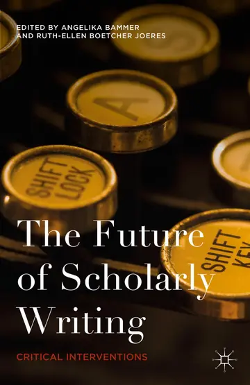 Cover of The Future of Scholarly Writing