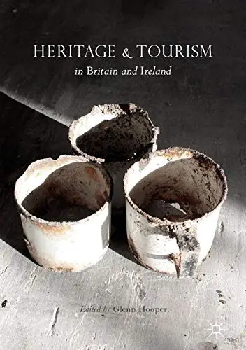 Cover of Heritage and Tourism in Britain and Ireland