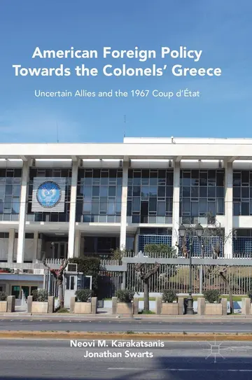 Cover of American Foreign Policy Towards the Colonels' Greece