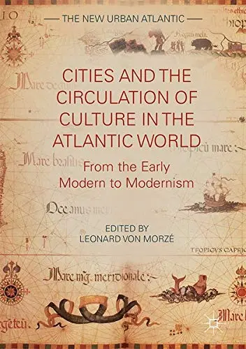 Cover of Cities and the Circulation of Culture in the Atlantic World