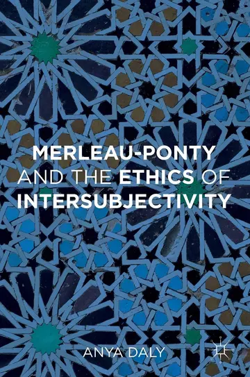 Cover of Merleau-Ponty and the Ethics of Intersubjectivity