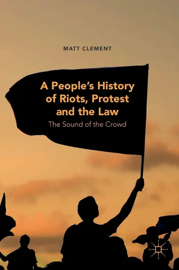 Cover of A People’s History of Riots, Protest and the Law