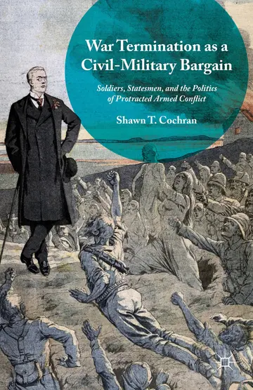 Cover of War Termination as a Civil-Military Bargain
