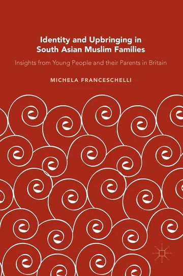 Cover of Identity and Upbringing in South Asian Muslim Families