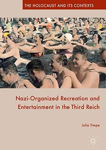 Cover of Nazi-Organized Recreation and Entertainment in the Third Reich