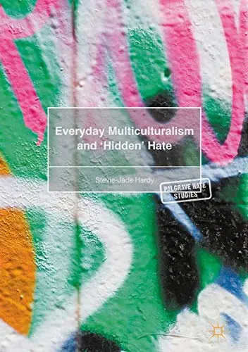 Cover of Everyday Multiculturalism and ‘Hidden’ Hate