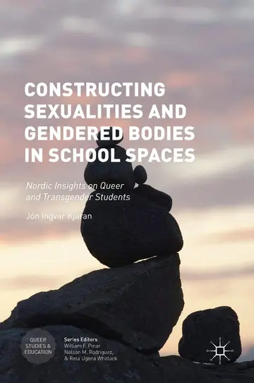 Cover of Constructing Sexualities and Gendered Bodies in School Spaces