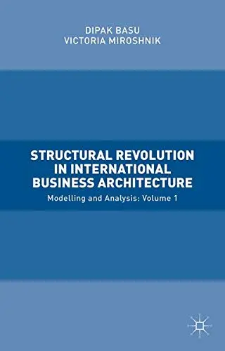 Cover of Structural Revolution in International Business Architecture, Volume 1