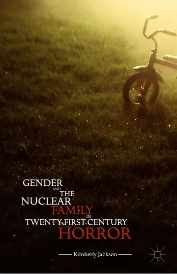 Cover of Gender and the Nuclear Family in Twenty-First-Century Horror