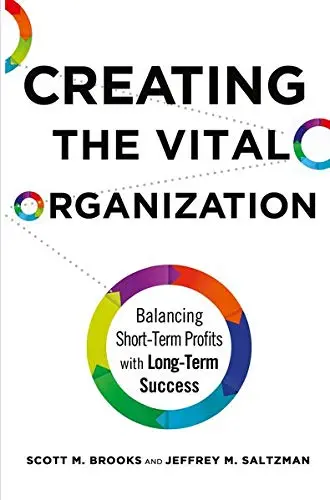 Cover of Creating the Vital Organization