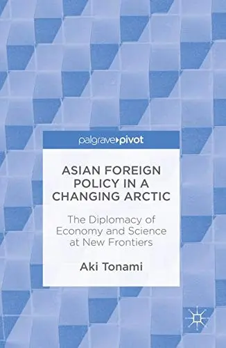 Cover of Asian Foreign Policy in a Changing Arctic