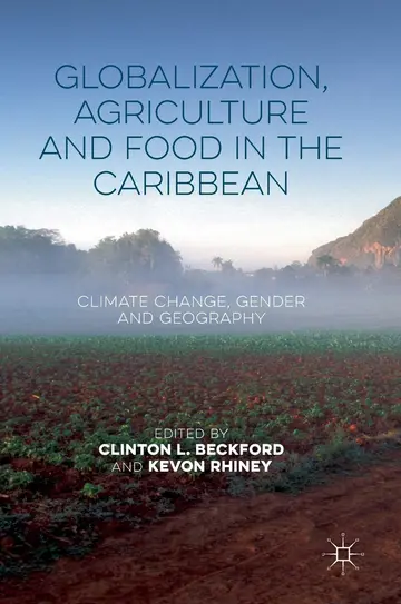 Cover of Globalization, Agriculture and Food in the Caribbean
