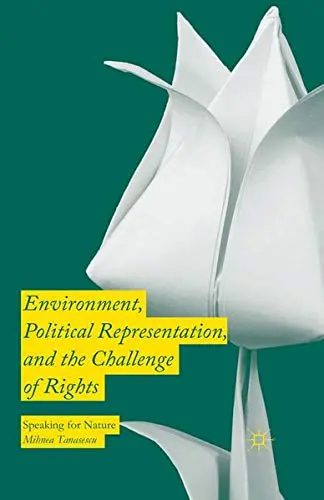 Cover of Environment, Political Representation and the Challenge of Rights