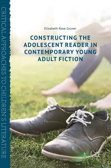 Cover of Constructing the Adolescent Reader in Contemporary Young Adult Fiction