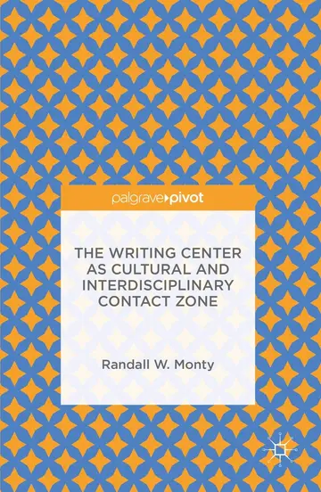 Cover of The Writing Center as Cultural and Interdisciplinary Contact Zone