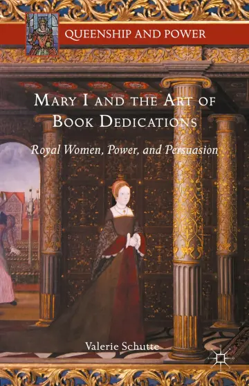 Cover of Mary I and the Art of Book Dedications