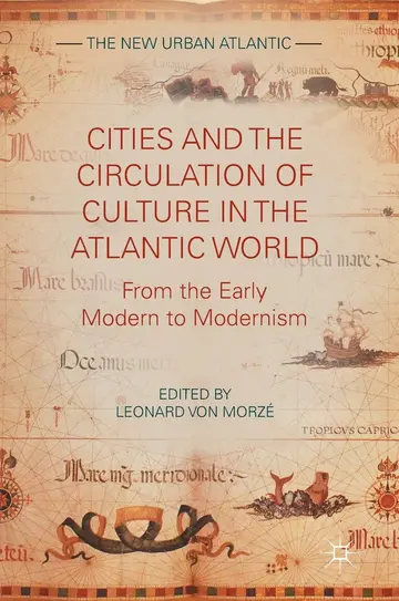 Cover of Cities and the Circulation of Culture in the Atlantic World