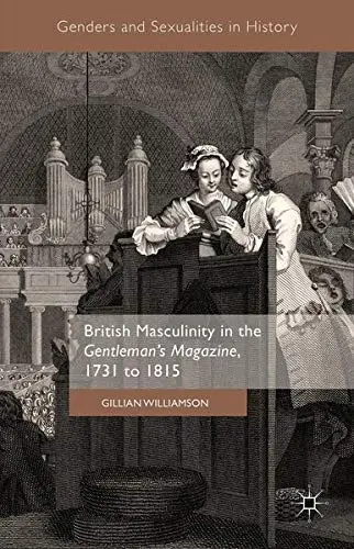 Cover of British Masculinity in the 'Gentleman’s Magazine', 1731 to 1815