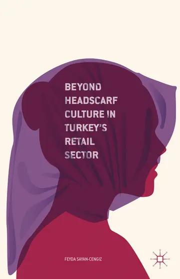 Cover of Beyond Headscarf Culture in Turkey’s Retail Sector