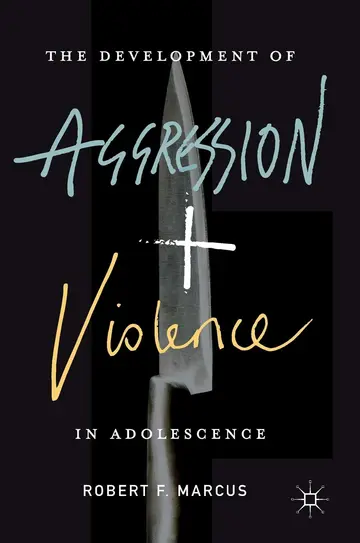Cover of The Development of Aggression and Violence in Adolescence