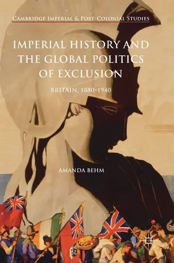 Cover of Imperial History and the Global Politics of Exclusion