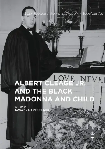 Cover of Albert Cleage Jr. and the Black Madonna and Child