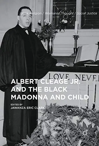 Cover of Albert Cleage Jr. and the Black Madonna and Child