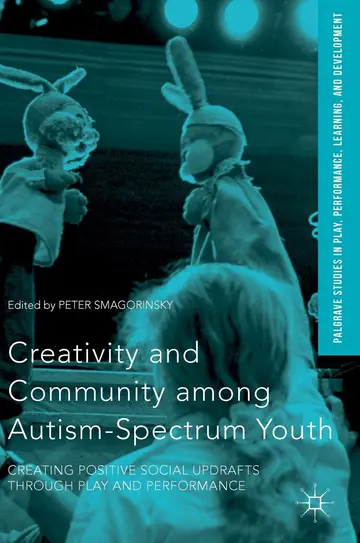 Cover of Creativity and Community Among Autism-Spectrum Youth