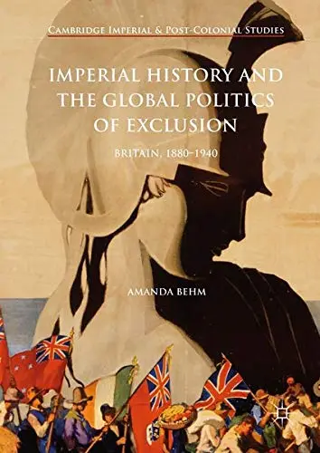 Cover of Imperial History and the Global Politics of Exclusion