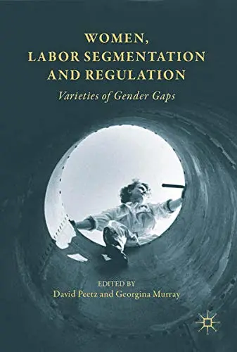 Cover of Women, Labor Segmentation and Regulation